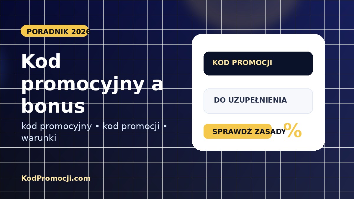 Kod promocyjny a bonus powitalny